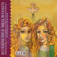 "Russisches Heilwissen Praxis" Teil 17