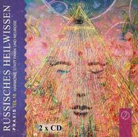 "Russisches Heilwissen Praxis" Teil 18