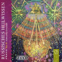 "Russisches Heilwissen Praxis" Teil 19