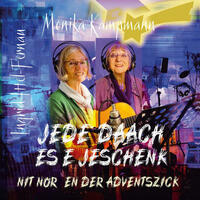 Jede Daach es e Jeschenk, nit nor en der Adventszick