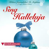 Kölner Jugendchor St. Stephan - Sing Halleluja