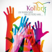Kolibris - Un wann mer nix ze fiere han