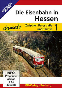 Die Eisenbahn in Hessen - damals