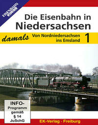 Die Eisenbahn in Niedersachsen - damals