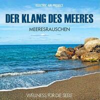 Der Klang des Meeres - Meeresrauschen (ohne Musik)