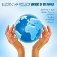 Electric Air Project - Secrets Of The World
