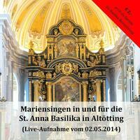 Mariensingen in und für die St. Anna Basilika in Altötting
