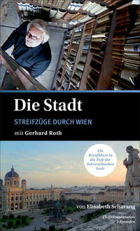 Die Stadt mit Gerhard Roth
