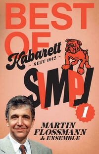 Kabarett Simpl Set: Martin Flossmann & Ensemble Vol. 1