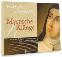 Teresa von Avila - Mystische Klänge