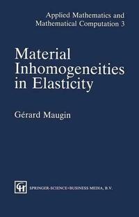Material Inhomogeneities in Elasticity