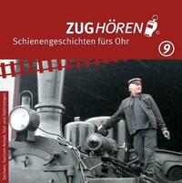 ZUGhören 9 Sachsen, Sachsen-Anhalt, Süd-/Ostthüringen