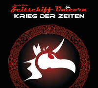 Zeitschiff Unicorn Krieg der Zeiten