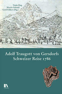 Adolf Traugott von Gersdorfs Schweizer Reise 1786