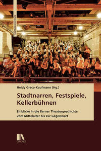 Stadtnarren, Festspiele, Kellerbühnen