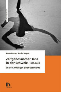 Zeitgenössischer Tanz in der Schweiz, 1960–2010