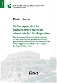 Verfassungsrechtliche Rechtskontrolle gegenüber schweizerischen Bundesgesetzen