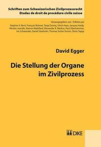 Die Stellung der Organe im Zivilprozess