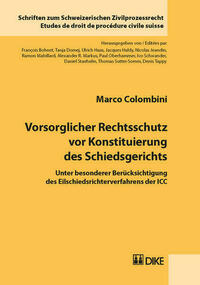 Vorsorglicher Rechtsschutz vor Konstituierung des Schiedsgerichts