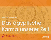 Das ägyptische Karma unserer Zeit