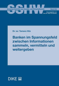 Banken im Spannungsfeld zwischen Informationen sammeln, vermitteln und weitergeben