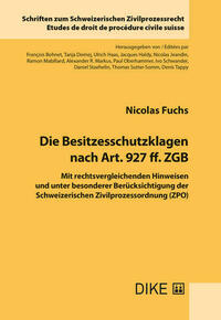 Die Besitzesschutzklagen nach Art. 927 ff. ZGB