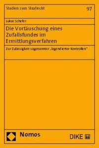 Die Vortäuschung eines Zufallsfundes im Ermittlungsverfahren