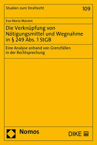 Die Verknüpfung von Nötigungsmittel und Wegnahme in § 249 Abs. 1 StGB