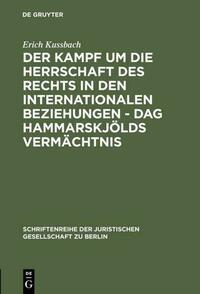 Der Kampf um die Herrschaft des Rechts in den internationalen Beziehungen - Dag Hammarskjölds Vermächtnis