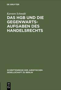 Das HGB und die Gegenwartsaufgaben des Handelsrechts