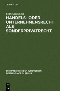 Handels- oder Unternehmensrecht als Sonderprivatrecht