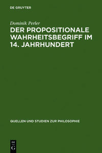 Der propositionale Wahrheitsbegriff im 14. Jahrhundert