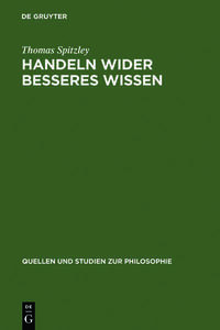 Handeln wider besseres Wissen