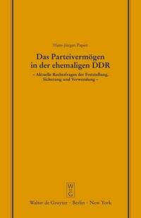Das Parteivermögen in der ehemaligen DDR