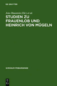 Studien zu Frauenlob und Heinrich von Mügeln