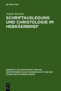 Schriftauslegung und Christologie im Hebräerbrief