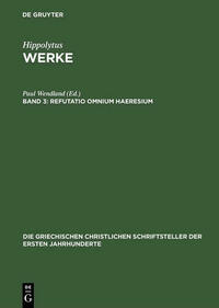 Hippolytus: Werke / Refutatio omnium haeresium