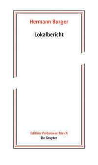 Hermann Burger – Lokalbericht