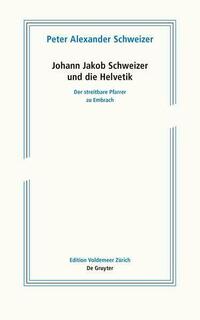Johann Jakob Schweizer und die Helvetik