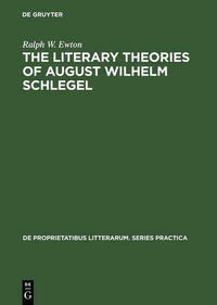 The literary Theories of August Wilhelm Schlegel