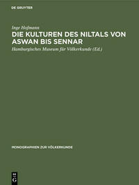 Die Kulturen des Niltals von Aswan bis Sennar