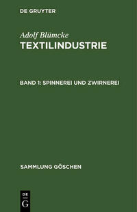 Adolf Blümcke: Textilindustrie / Spinnerei und Zwirnerei