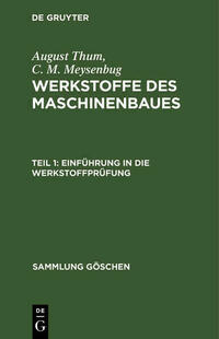 August Thum; C. M. Meysenbug: Werkstoffe des Maschinenbaues / Einführung in die Werkstoffprüfung