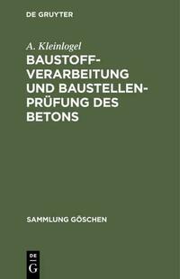 Baustoffverarbeitung und Baustellenprüfung des Betons