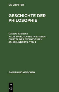 Geschichte der Philosophie / Die Philosophie im ersten Drittel des zwanzigsten Jahrhunderts, Teil 1