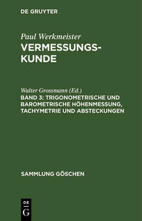 Trigonometrische und barometrische Höhenmessung, Tachymetrie und Absteckungen