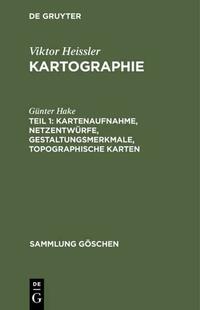 Kartenaufnahme, Netzentwürfe, Gestaltungsmerkmale, topographische Karten