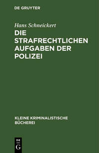 Die strafrechtlichen Aufgaben der Polizei