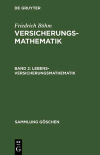 Friedrich Böhm: Versicherungsmathematik / Lebensversicherungsmathematik