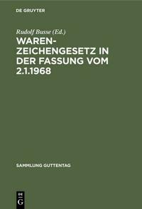 Warenzeichengesetz in der Fassung vom 2.1.1968
